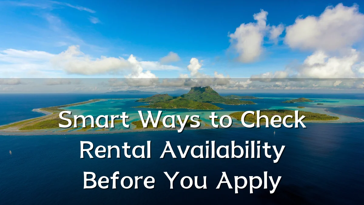 Smart Ways to Check Rental Availability Before You Apply