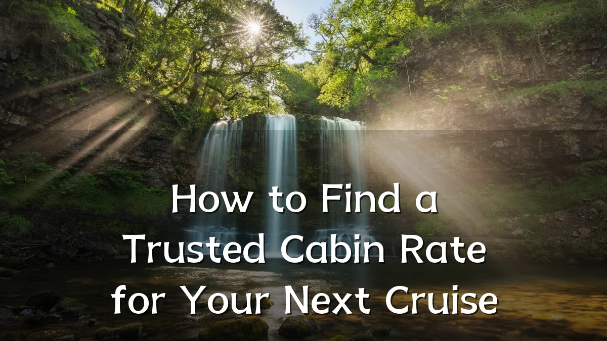 How to Find a Trusted Cabin Rate for Your Next Cruise