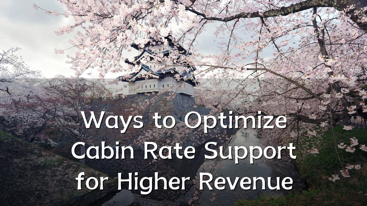 Ways to Optimize Cabin Rate Support for Higher Revenue